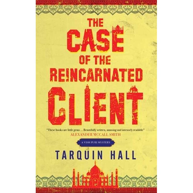 The Case of the Reincarnated Client de Tarquin Hall