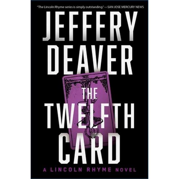 The Twelfth Card: A Lincoln Rhyme Novel de Jeffery Deaver