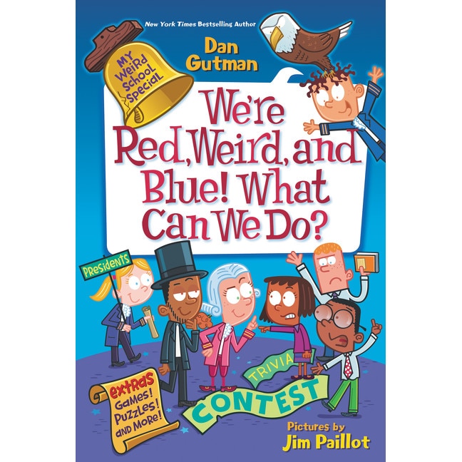 My Weird School Special: We’re Red, Weird, and Blue! What Can We Do? de Dan Gutman