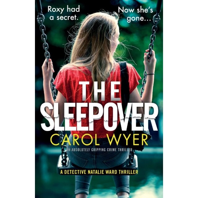 The Sleepover: An absolutely gripping crime thriller de Carol Wyer
