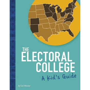 The Electoral College: A Kid's Guide de Cari Meister The Electoral College: A Kid's Guide de Cari Meister