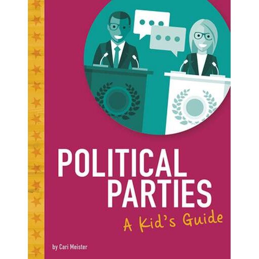 Political Parties: A Kid's Guide de Cari Meister