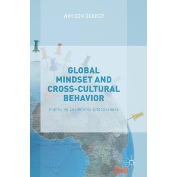 Global Mindset and Cross-Cultural Behavior de Wim den Dekker Global Mindset and Cross-Cultural Behavior de Wim den Dekker