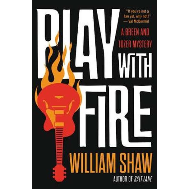 Play With Fire de William Shaw