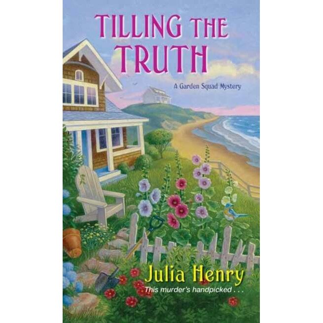 Tilling the Truth de Julia Henry