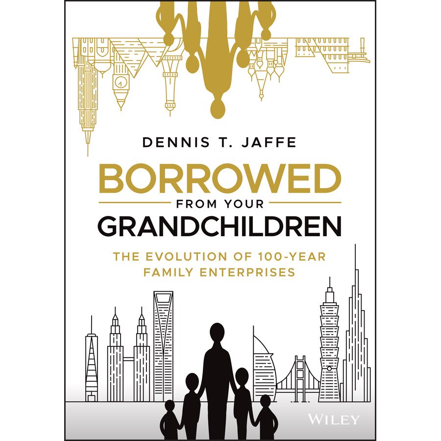 Borrowed from Your Grandchildren de Dennis T. Jaffe