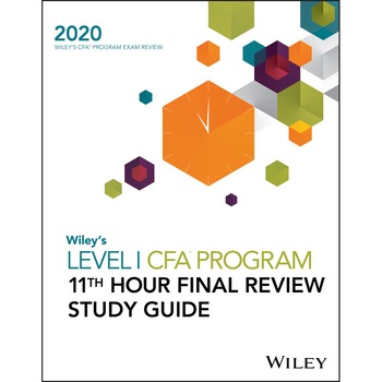 Wiley′s Level I CFA Program 11th Hour Final Review Study Guide 2020 de Wiley Wiley′s Level I CFA Program 11th Hour Final Review Study Guide 2020 de Wiley