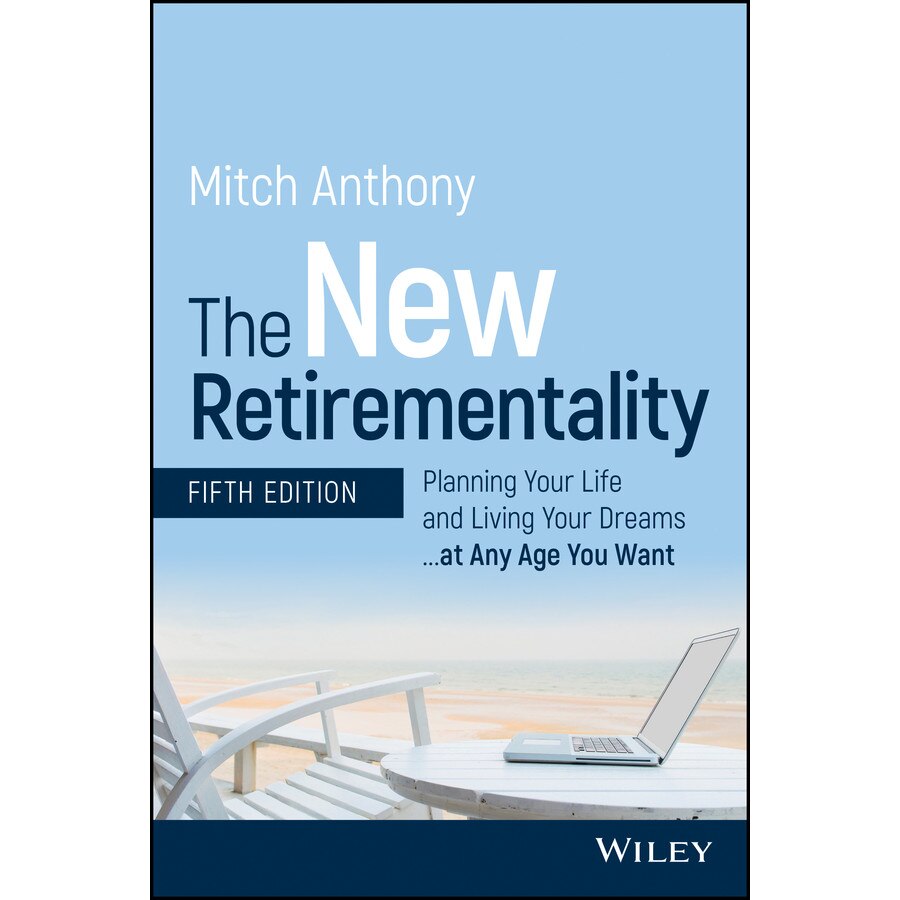 The New Retirementality de Mitch Anthony