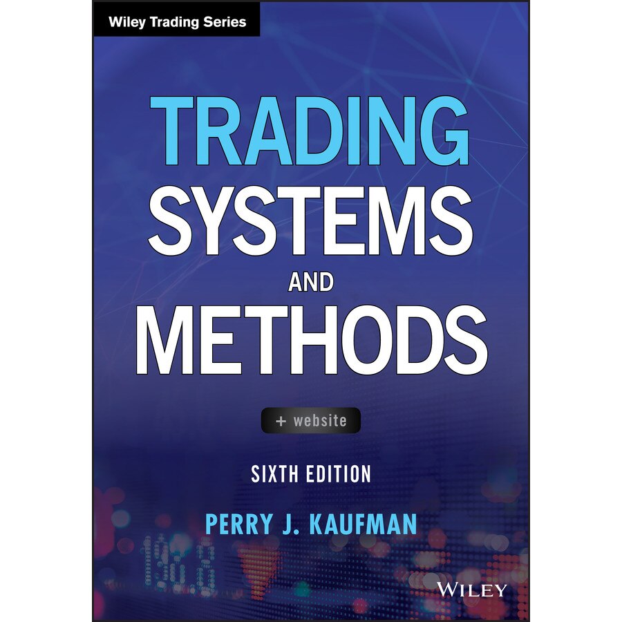 Trading Systems and Methods de Perry J. Kaufman eMAG.ro