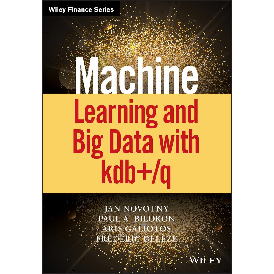 Machine Learning and Big Data with kdb+/q de Jan Novotny