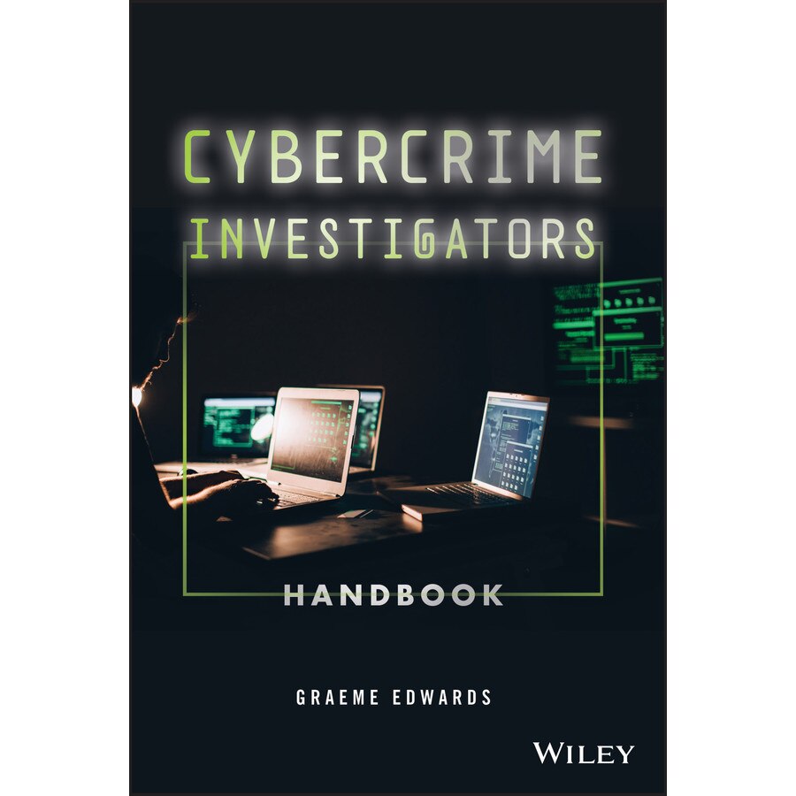 Cybercrime Investigators Handbook de Graeme Edwards
