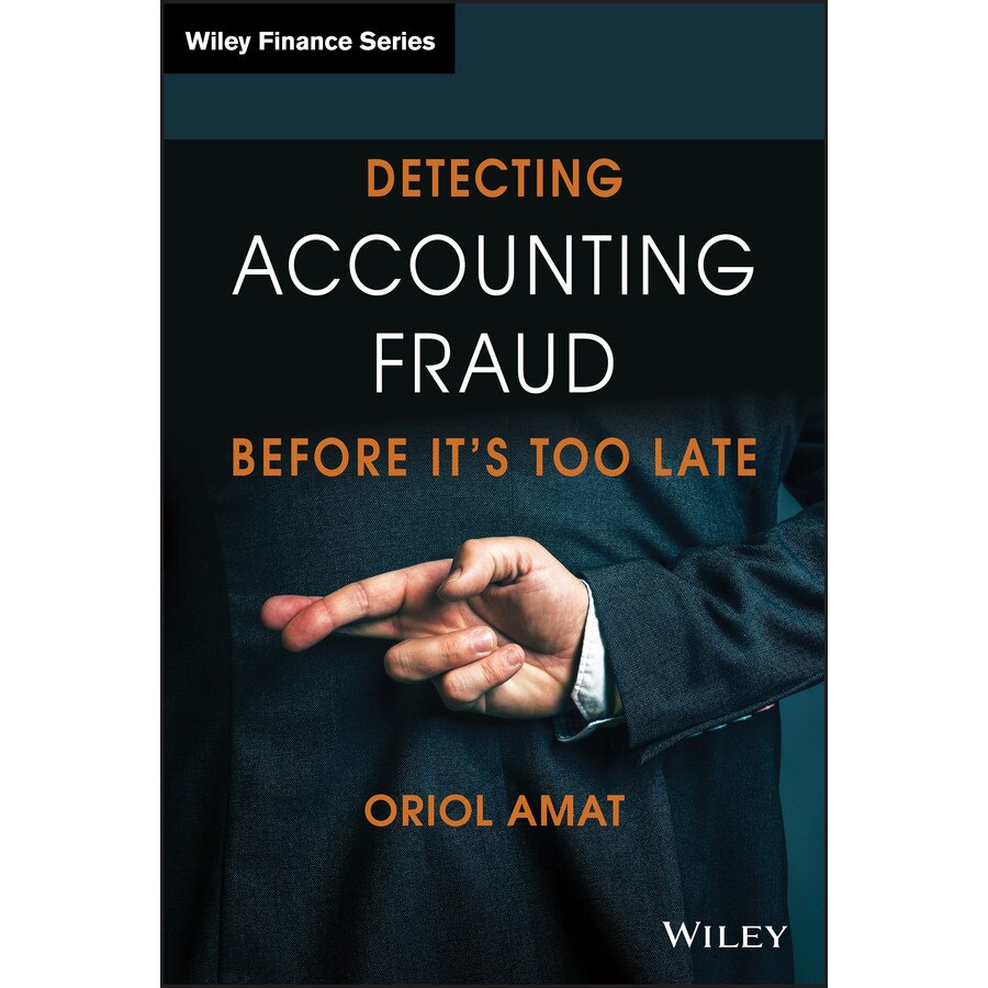 Detecting Accounting Fraud Before It′s Too Late de Oriol Amat