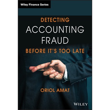 Detecting Accounting Fraud Before It′s Too Late de Oriol Amat Detecting Accounting Fraud Before It′s Too Late de Oriol Amat