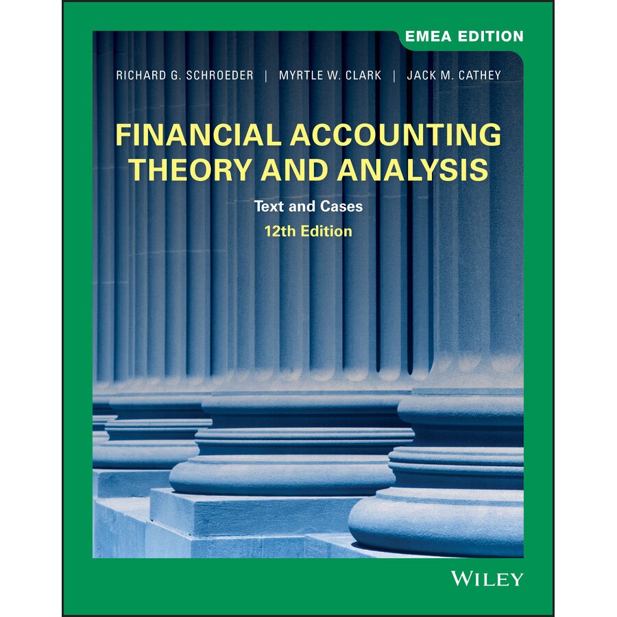 Financial Accounting Theory and Analysis de Richard G. Schroeder