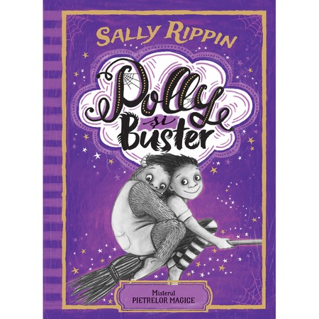 Polly Si Buster Secretele Pietrelor Magice Vol 2 Sally Rippin Emag Ro
