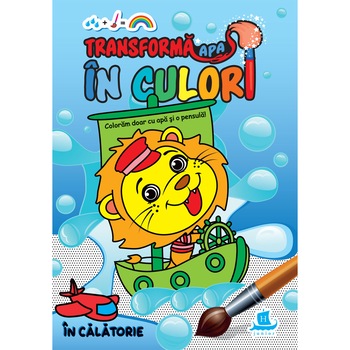 Transforma apa in Culori:in Calatorie Transforma apa in Culori:in Calatorie