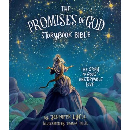 The Promises of God Storybook Bible: The Story of God's Unstoppable Love de Jennifer Lyell