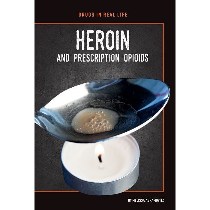 Heroin and Prescription Opioids de Melissa Abramovitz