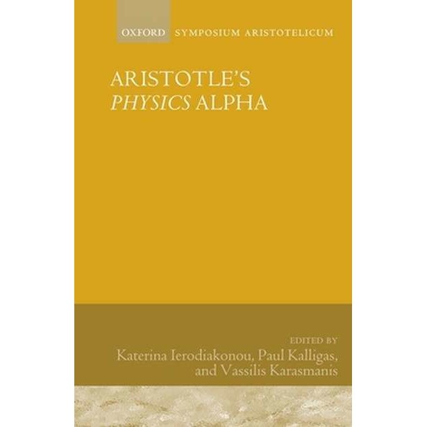 Aristotle's Physics Alpha de Katerina Ierodiakonou