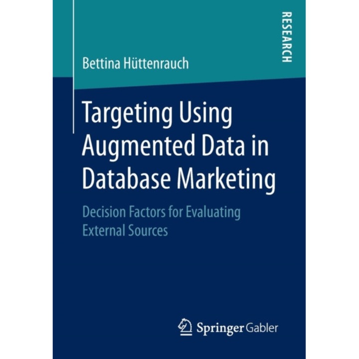 Targeting Using Augmented Data in Database Marketing de Bettina Hüttenrauch
