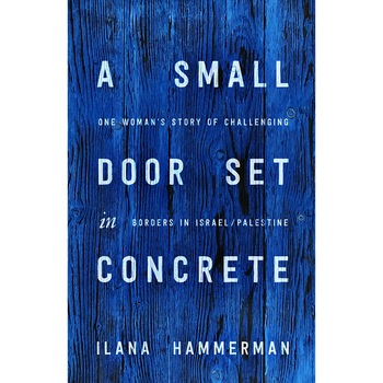 A Small Door Set in Concrete de Ilana Hammerman A Small Door Set in Concrete de Ilana Hammerman