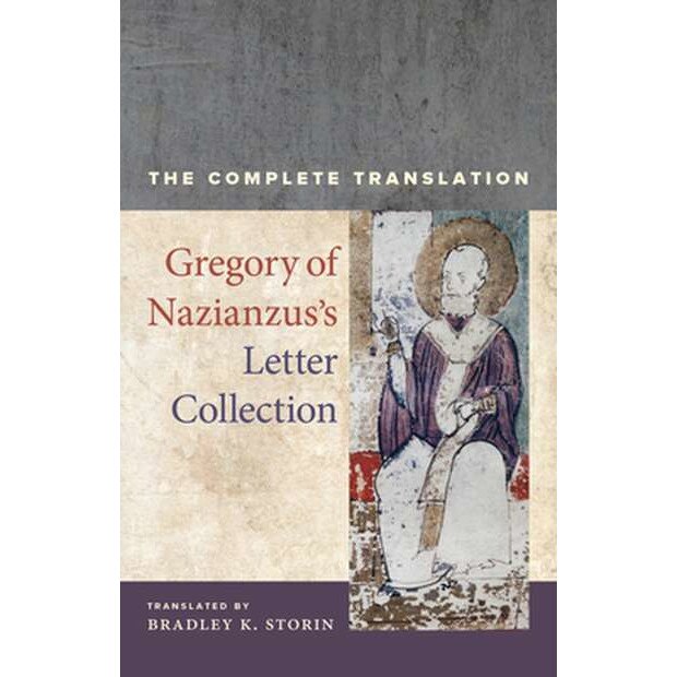 Gregory of Nazianzus′s Letter Collection /-/ The Compete Translation de G Nazianzus