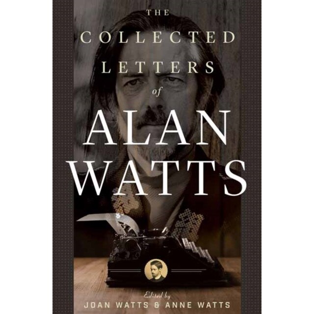 The Collected Letters of Alan Watts de Alan Watts