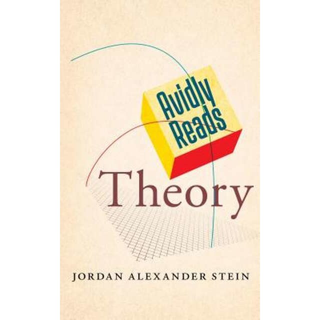 Avidly Reads Theory de Jordan Alexander Stein