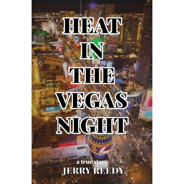 Heat in the Vegas Night de Jerry Reedy