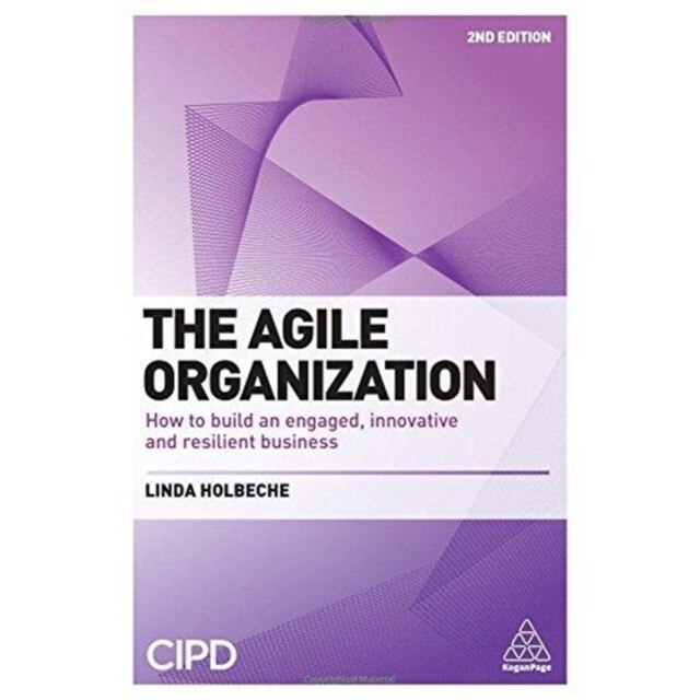 The Agile Organization de Linda Holbeche
