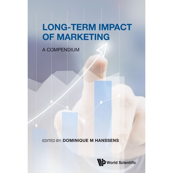 Long-term Impact Of Marketing: A Compendium de Usa) Hanssens, Dominique M (Ucla Anderson School Of Management