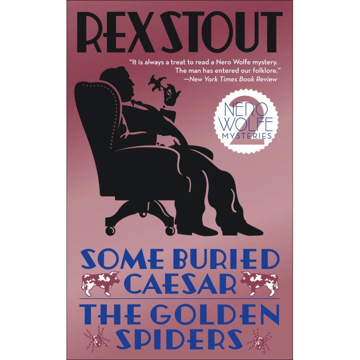 Some Buried Caesar/The Golden Spiders de Rex Stout - eMAG.ro