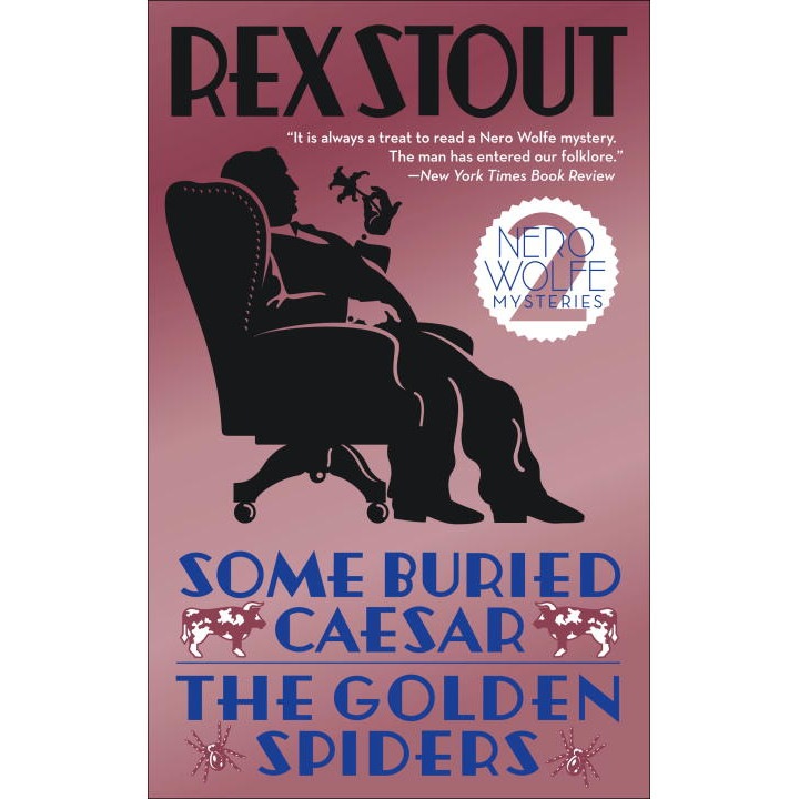 Some Buried Caesar/The Golden Spiders de Rex Stout