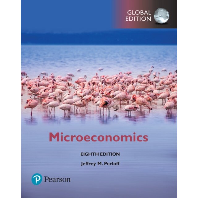 Microeconomics, Global Edition De Jeffrey Perloff - EMAG.ro