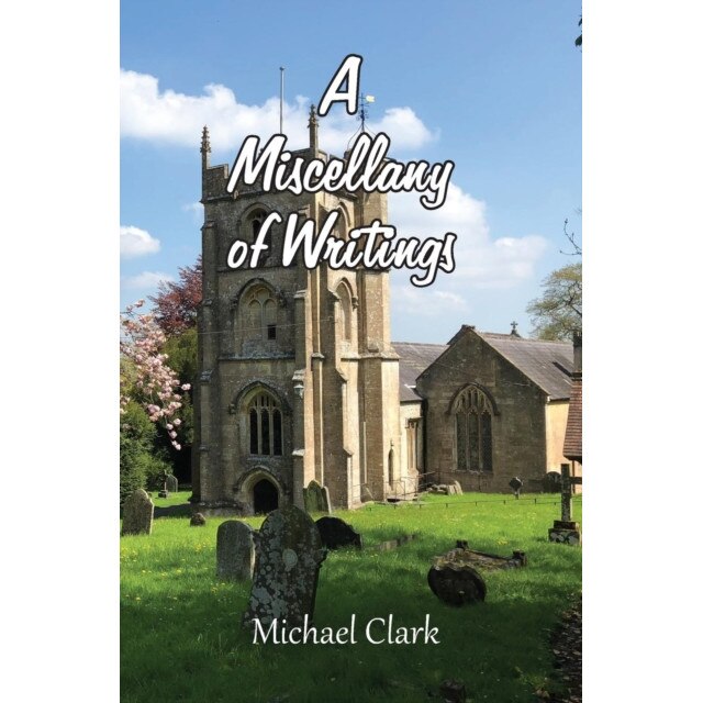 A Miscellany of Writings de Michael Clark
