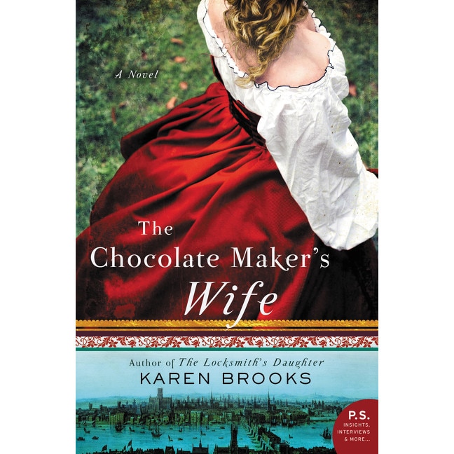 The Chocolate Maker's Wife de Karen Brooks