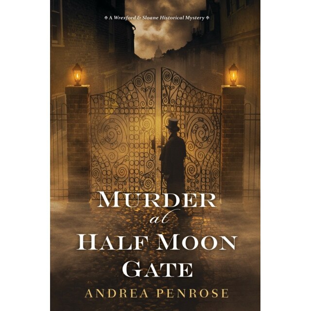 Murder at Half Moon Gate de Andrea Penrose