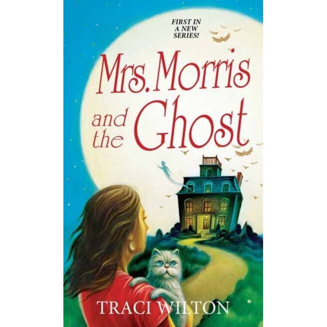 Mrs. Morris and the Ghost de Traci Wilton