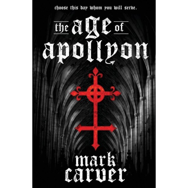 The Age of Apollyon by Mark Carver The Age of Apollyon by Mark Carver