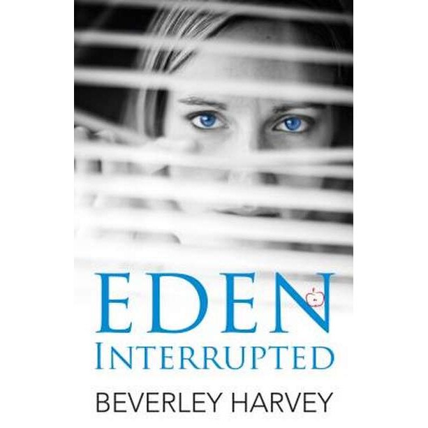 Eden Interrupted de Beverley Harvey