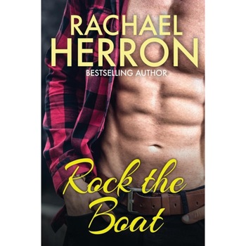 Rock The Boat de Rachael Herron Rock The Boat de Rachael Herron