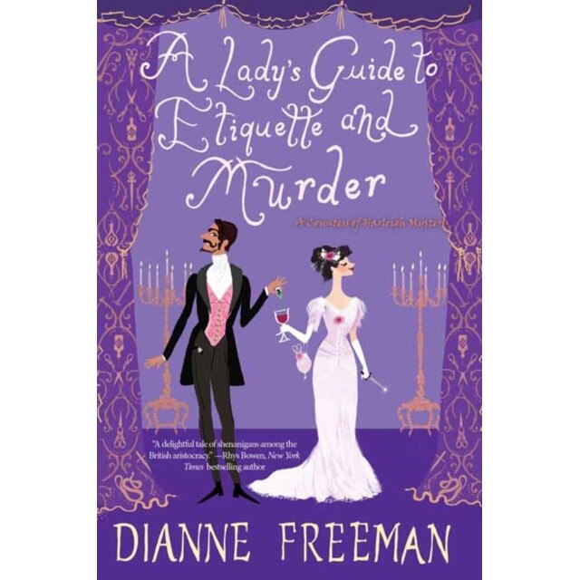 A Lady's Guide to Etiquette and Murder de D. Freeman