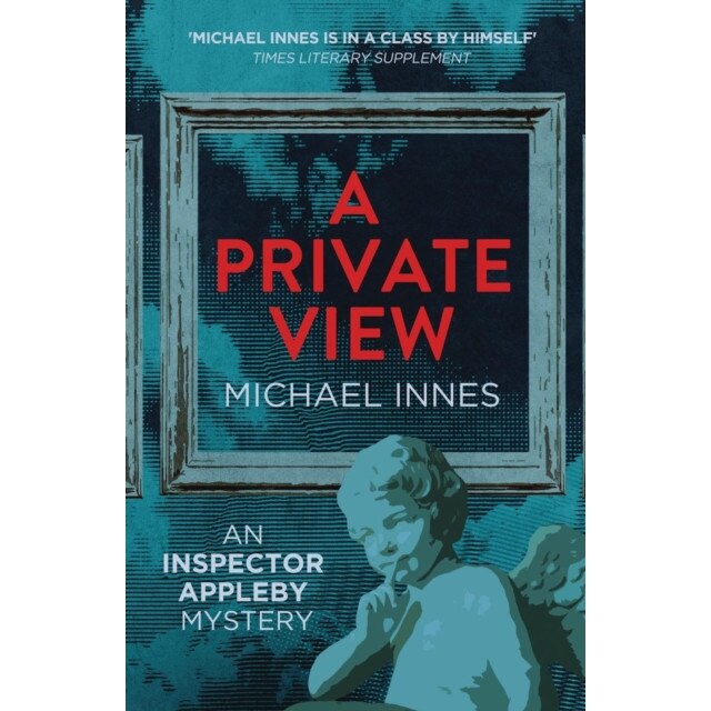 A Private View: An Inspector Appleby Mystery de Michael Innes