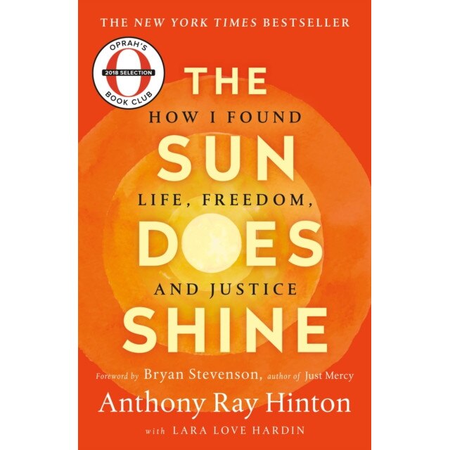 The Sun Does Shine: How I Found Life, Freedom, and Justice de Anthony Ray Hinton