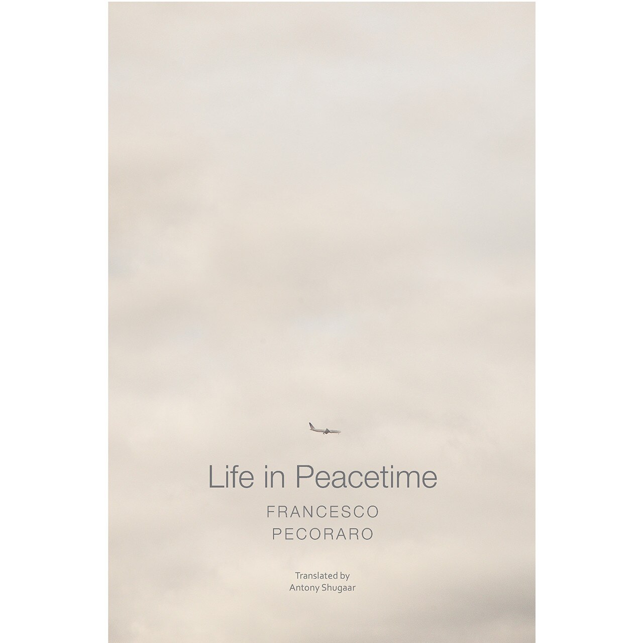 Life in Peacetime de Francesco Pecoraro