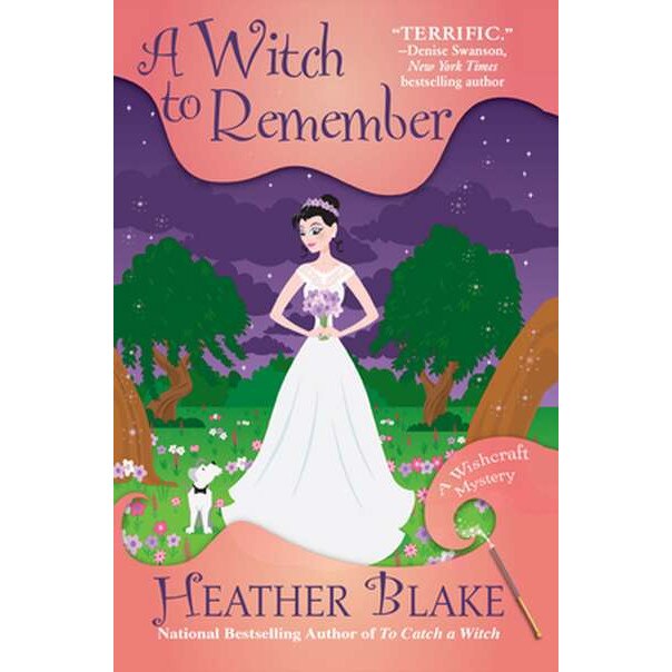 A Witch to Remember: A Wishcraft Mystery de Heather Blake