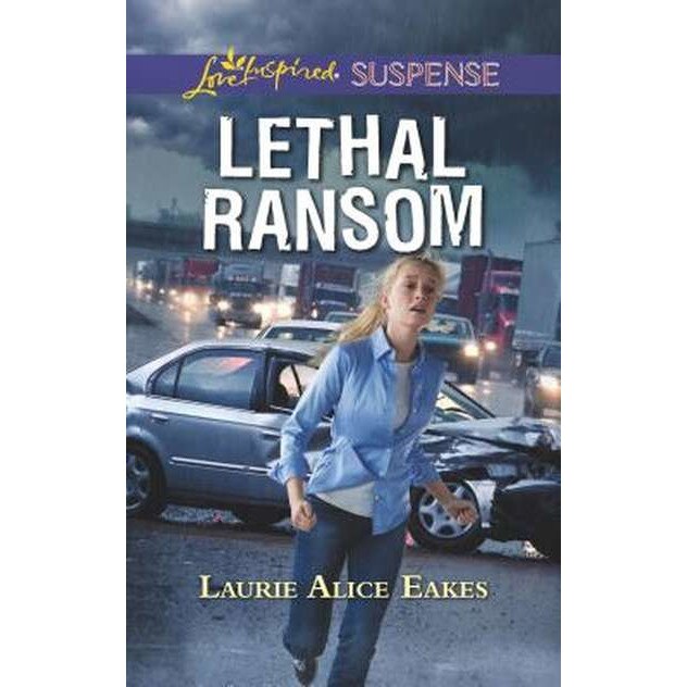 Lethal Ransom de Laurie Alice Eakes
