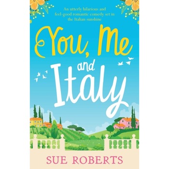 My Summer of Love and Limoncello: An Utterly Hilarious and Feel-Good Romantic Comedy Set in the Italian Sunshine de Sue Roberts My Summer of Love and Limoncello: An Utterly Hilarious and Feel-Good Romantic Comedy Set in the Italian Sunshine de Sue Roberts