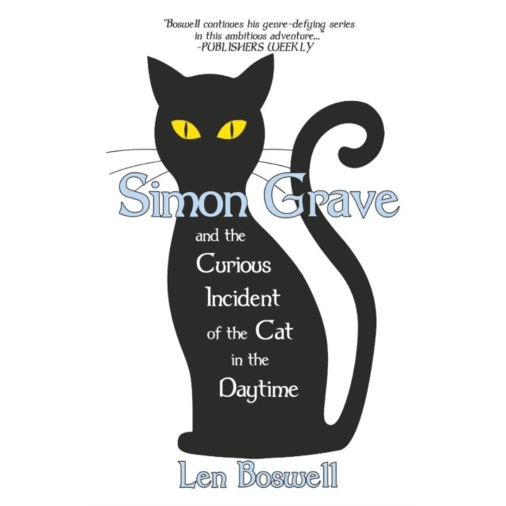 Simon Grave and the Curious Incident of the Cat in the Daytime de Len Boswell