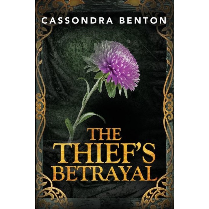 The Thief's Betrayal de Cassondra Benton